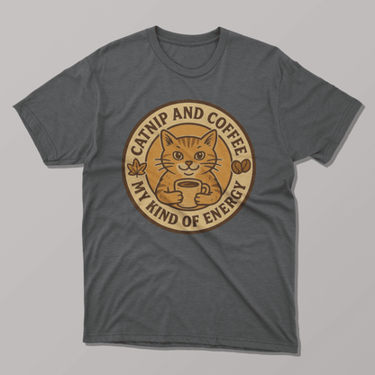Catnip And Coffee My Kind of Energy T-shirt