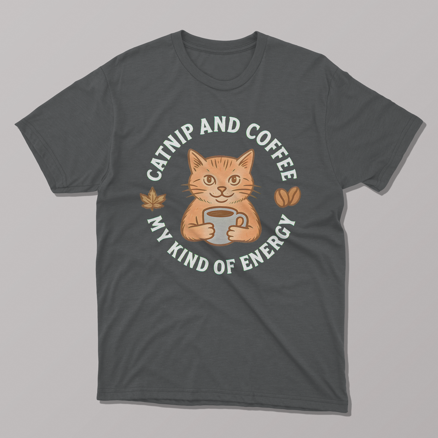 Catnip And Coffee My Kind of Energy T-shirt