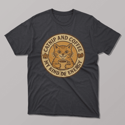 Catnip And Coffee My Kind of Energy T-shirt