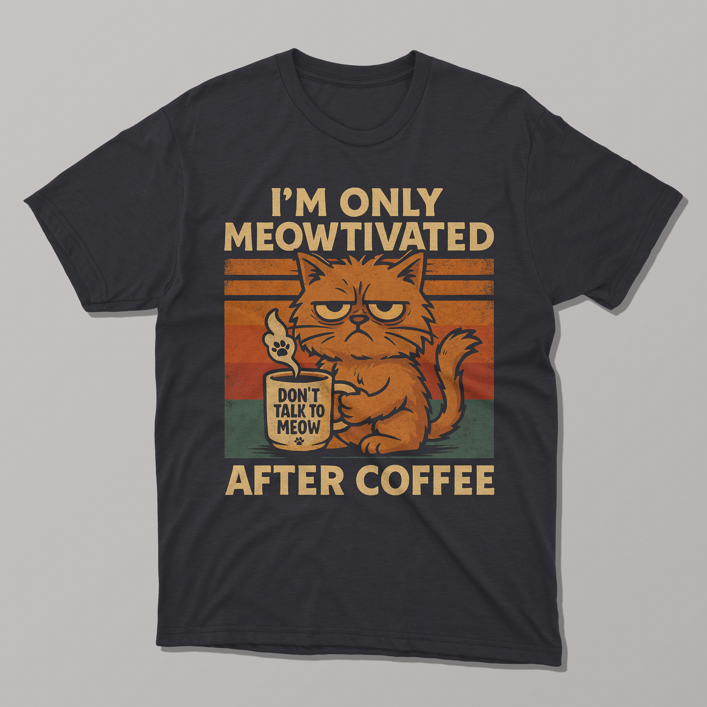 I'm Only Meowtivated after coffee T-shirt