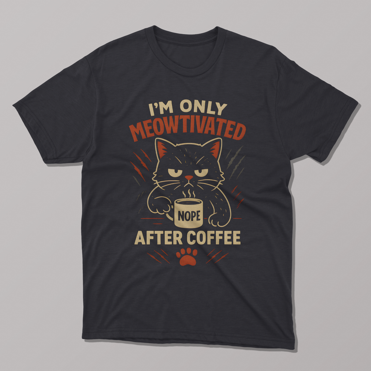 I'm Only Meowtivated After Coffee, Funny T-shirt