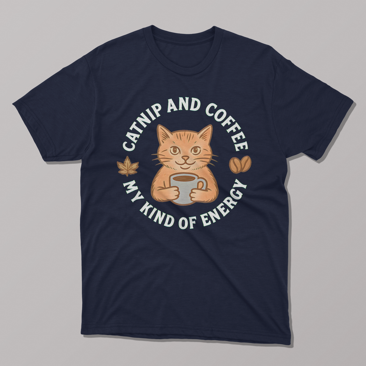 Catnip And Coffee My Kind of Energy T-shirt