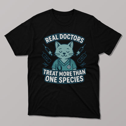 Real Doctors Treat More Than One Species Vet T-shirt