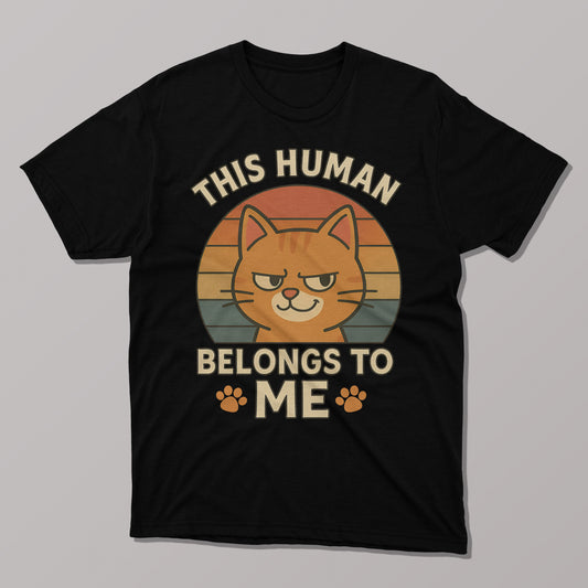 This Human Belongs to Me T-Shirt