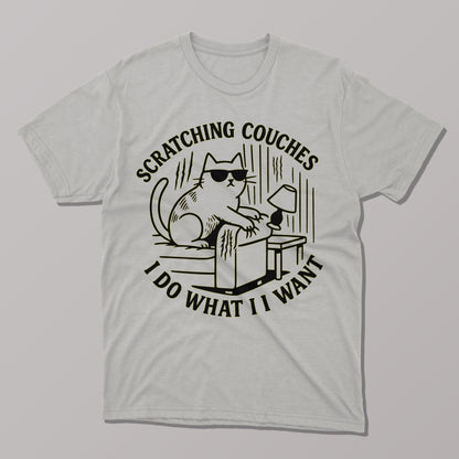 I Do What I Want, Scratching Couches T-shirt