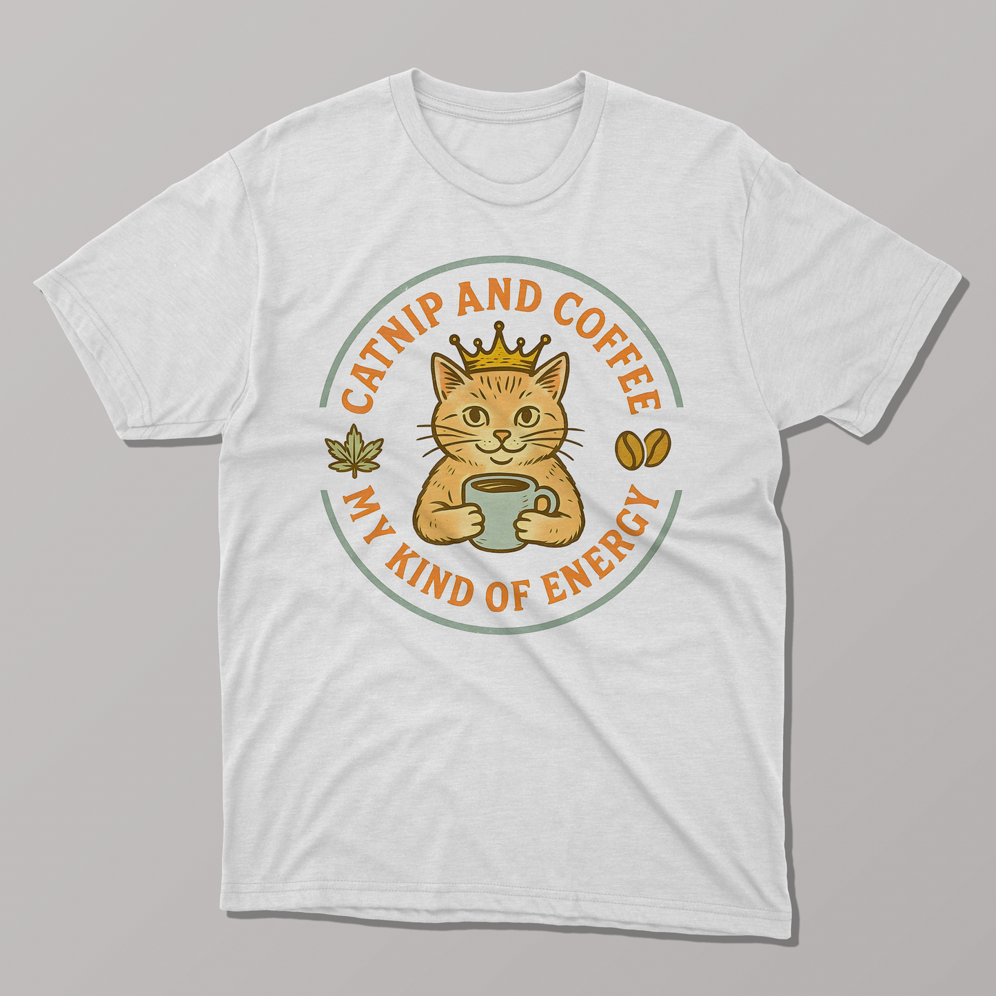 Catnip and Coffee My Kind of Energy