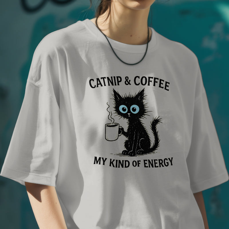 Catnip & Coffee My Kind of Energy, Funny Cute T-shirt